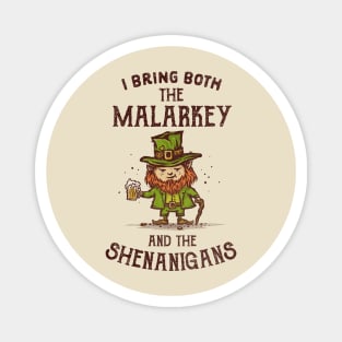 I Bring Malarkey and Shenanigans Magnet